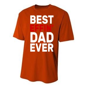 Best Effin Dad Ever Performance Sprint T-Shirt