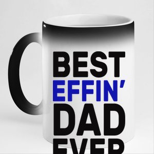 Best Effin Dad Ever 11oz Black Color Changing Mug