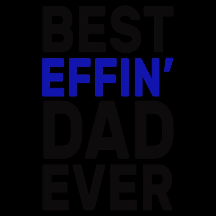 Best Effin Dad Ever Mug