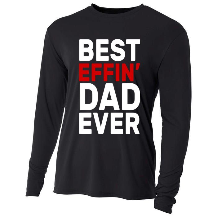 Best Effin Dad Ever Cooling Performance Long Sleeve Crew