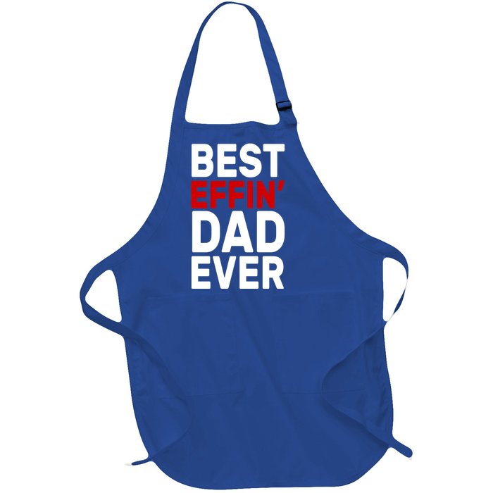 Best Effin Dad Ever Full-Length Apron With Pockets