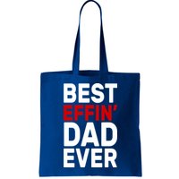 Best Effin Dad Ever Bag