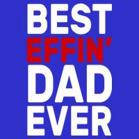 Best Effin Dad Ever Womens Tank Top
