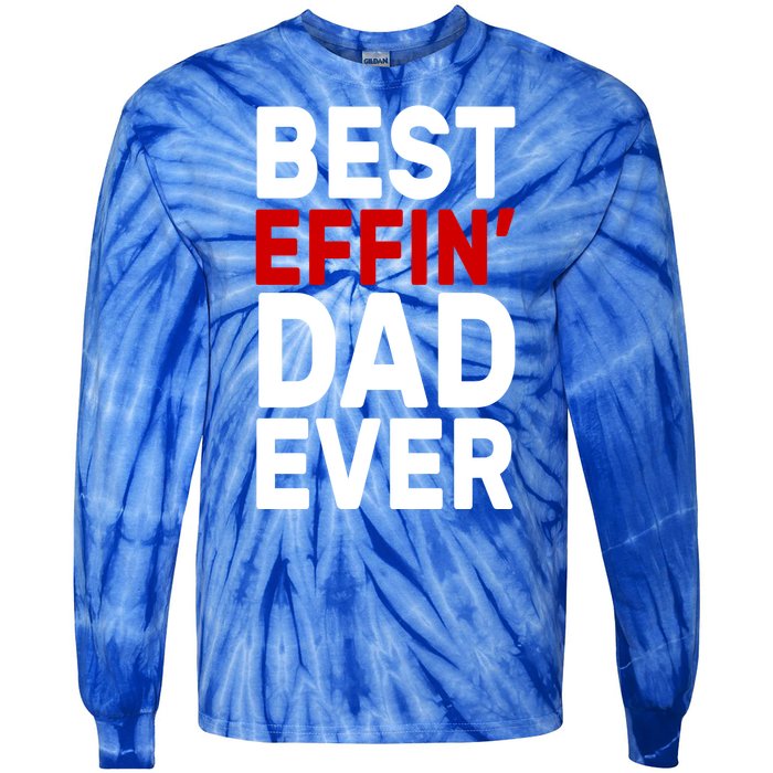 Best Effin Dad Ever Tie-Dye Long Sleeve Shirt