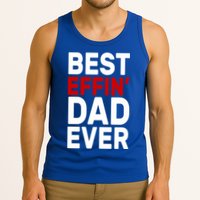 Best Effin Dad Ever Tank Top