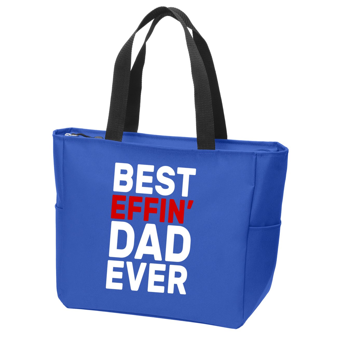 Best Effin Dad Ever Zip Tote Bag