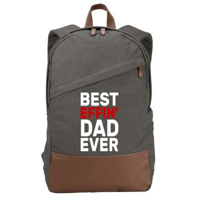 Best Effin Dad Ever Cotton Canvas Backpack
