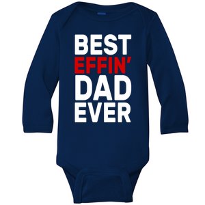 Best Effin Dad Ever Baby Long Sleeve Bodysuit