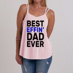 Best Effin Dad Ever Women's Strappy Tank