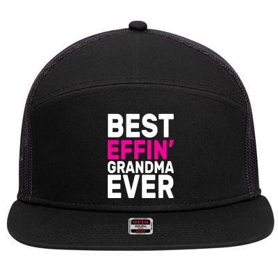 Best Effin Grandma Ever 7 Panel Mesh Trucker Snapback Hat