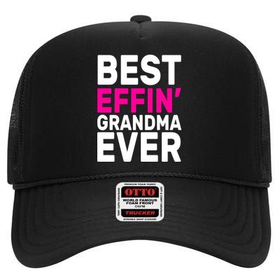 Best Effin Grandma Ever High Crown Mesh Back Trucker Hat