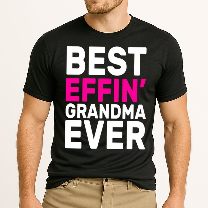 Best Effin Grandma Ever Performance Shirt
