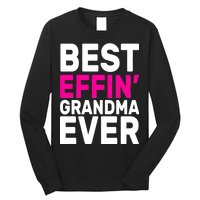 Best Effin Grandma Ever Long Sleeve Shirt