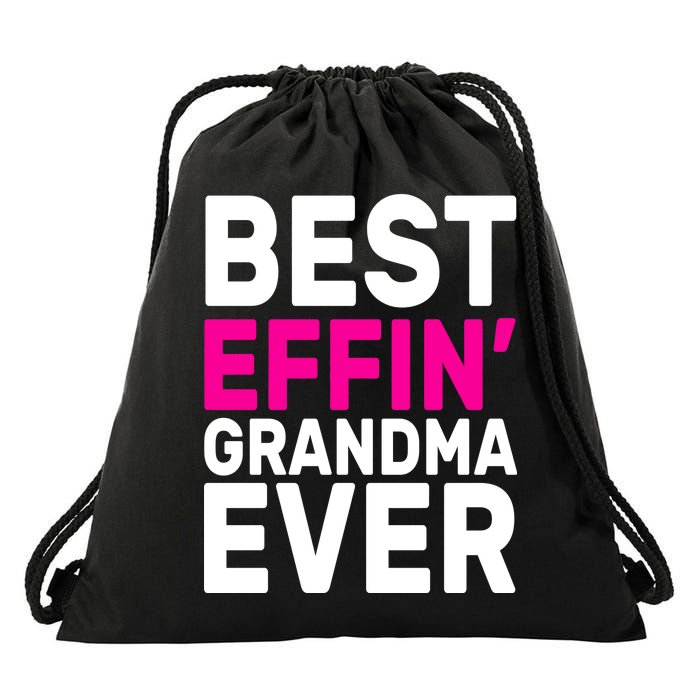 Best Effin Grandma Ever Drawstring Bag