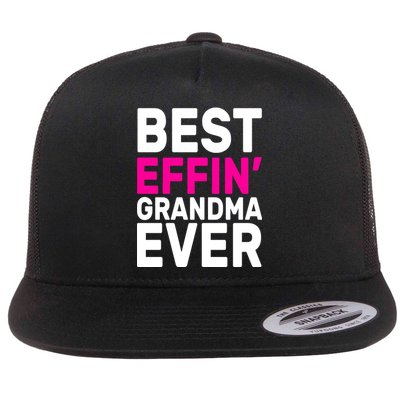 Best Effin Grandma Ever Flat Bill Trucker Hat