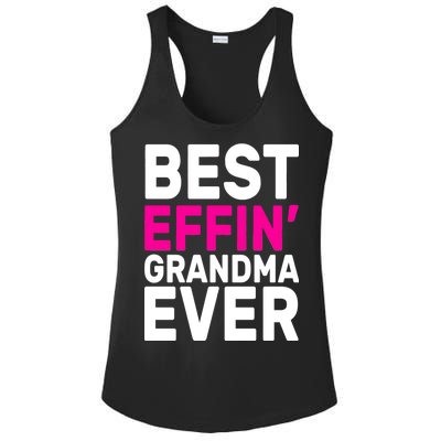 Best Effin Grandma Ever Ladies PosiCharge Competitor Racerback Tank