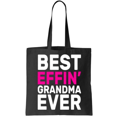 Best Effin Grandma Ever Bag