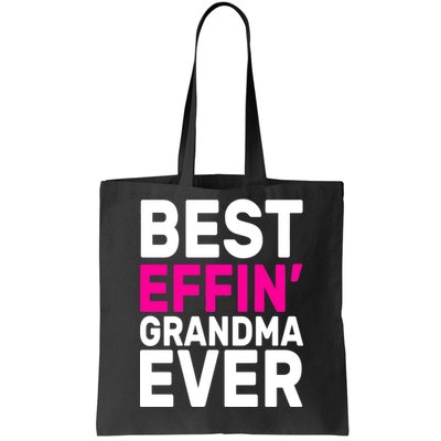 Best Effin Grandma Ever Tote Bag