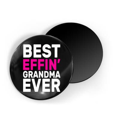 Best Effin Grandma Ever Magnet