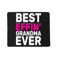 Best Effin Grandma Ever Mousepad