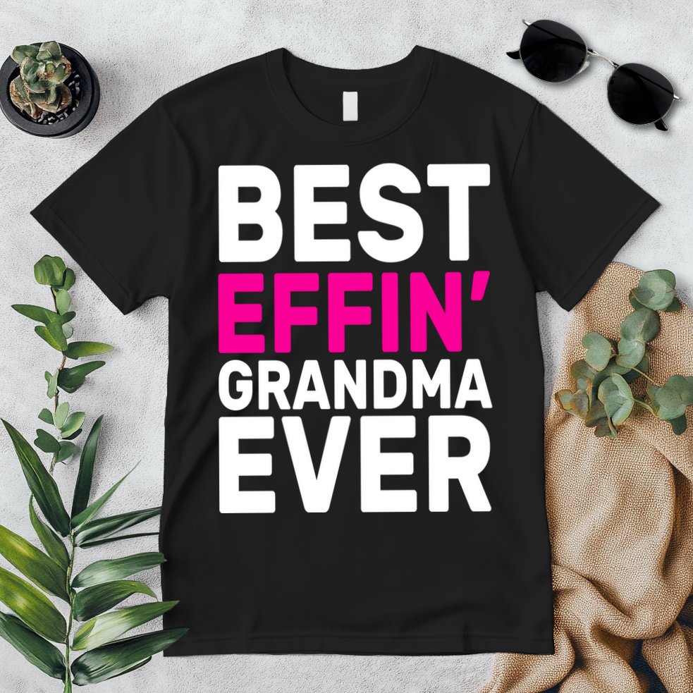 Best Effin Grandma Ever Premium T-Shirt