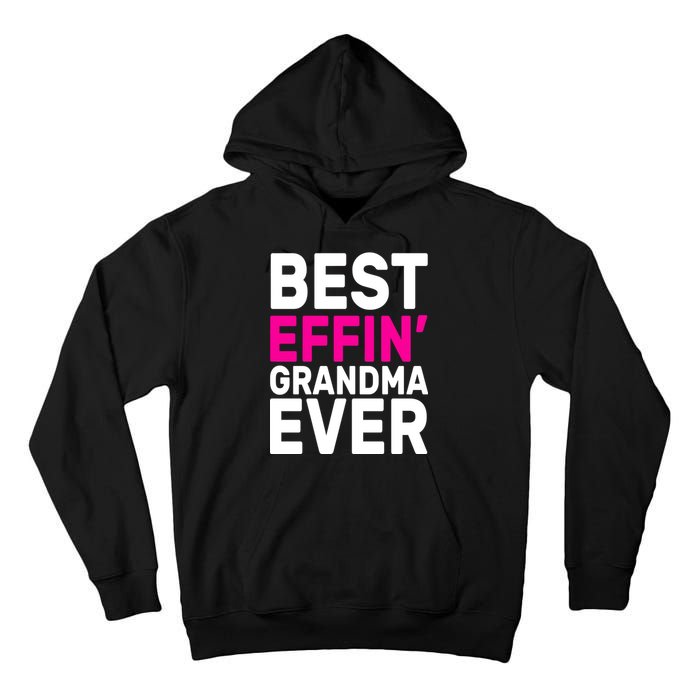 Best Effin Grandma Ever Tall Hoodie