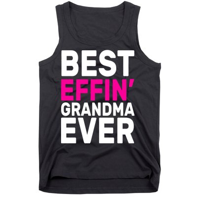 Best Effin Grandma Ever Tank Top