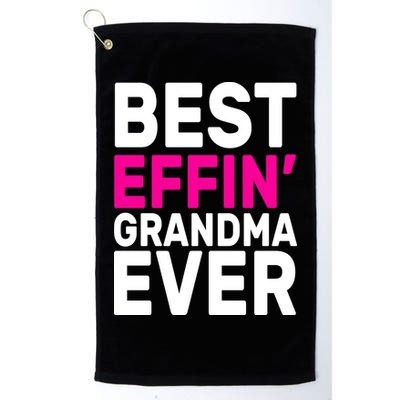 Best Effin Grandma Ever Golf Towel