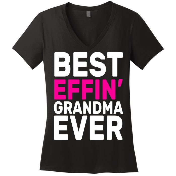 Best Effin Grandma Ever Women's V-Neck T-Shirt