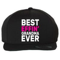 Best Effin Grandma Ever Wool Snapback Cap