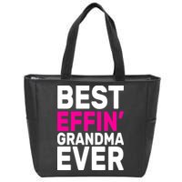 Best Effin Grandma Ever Zip Tote Bag