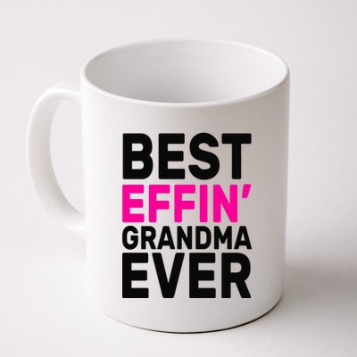 Best Effin Grandma Ever Coffee Mug