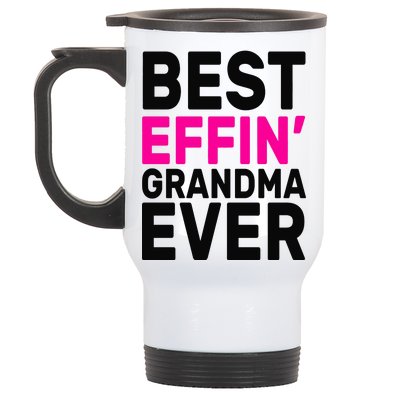 Best Effin Grandma Ever Stainless Steel Travel Mug