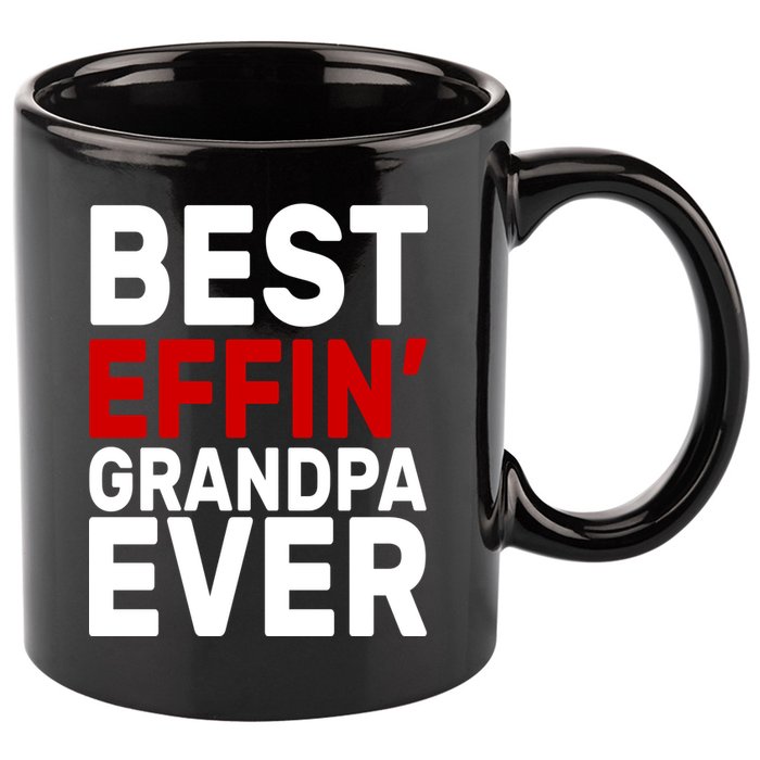 Best Effin Grandpa Ever 11oz C Handle Ceramic Mug