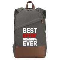 Best Effin Grandpa Ever Cotton Canvas Backpack