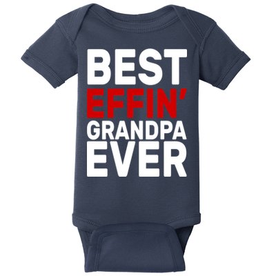 Best Effin Grandpa Ever Baby Bodysuit