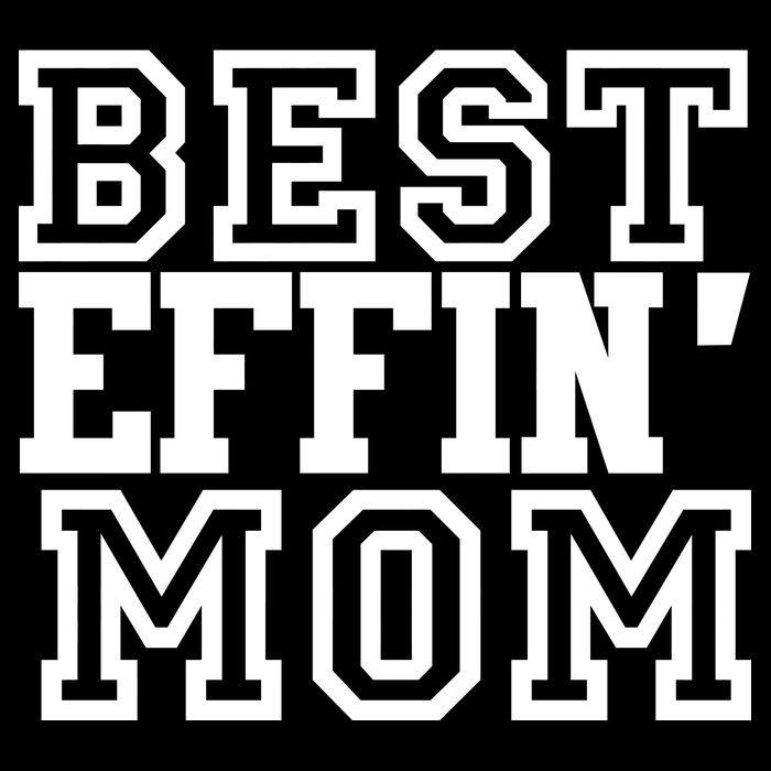 Best Effin Mom Backpack