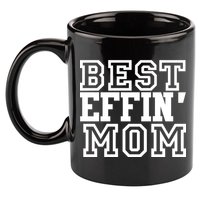 Best Effin Mom 11oz C Handle Ceramic Mug