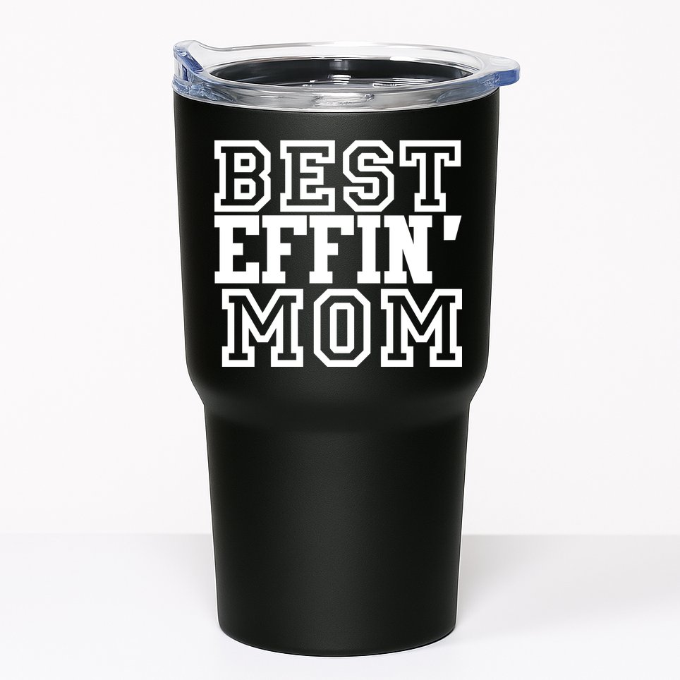 Best Effin Mom Tumbler