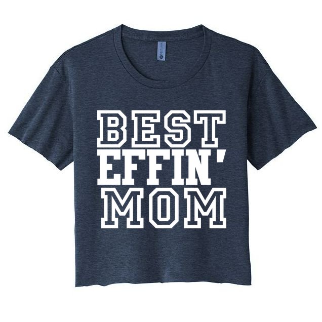 Best Effin Mom Crop Top
