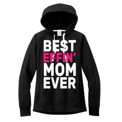 Best Effin Mom Ever Women's Fleece Hoodie