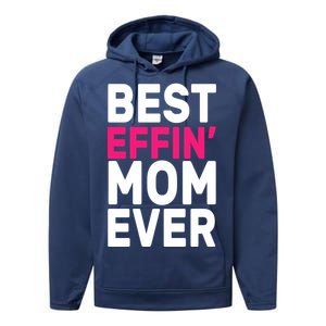 Best Effin Mom Ever Performance Fleece Hoodie