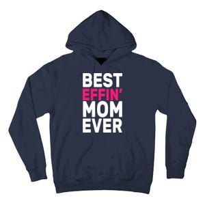 Best Effin Mom Ever Tall Hoodie