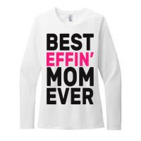 Best Effin Mom Ever Womens CVC Long Sleeve Shirt