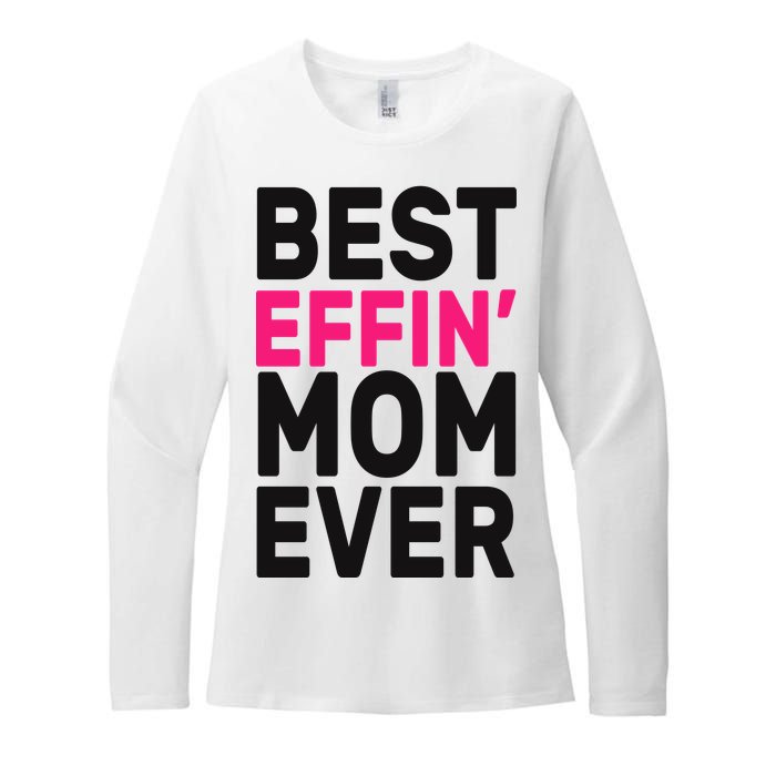 Best Effin Mom Ever Womens CVC Long Sleeve Shirt