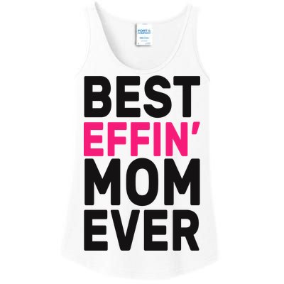 Best Effin Mom Ever Ladies Essential Tank