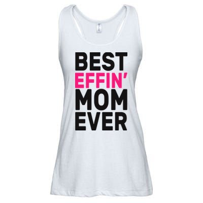 Best Effin Mom Ever Ladies Essential Flowy Tank