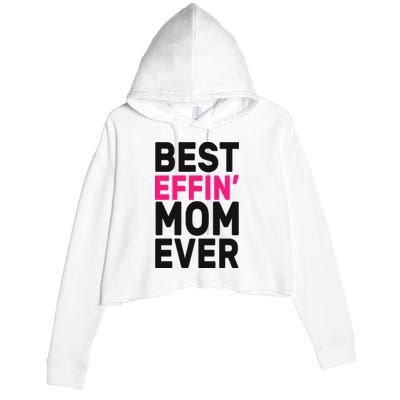 Best Effin Mom Ever Crop Fleece Hoodie