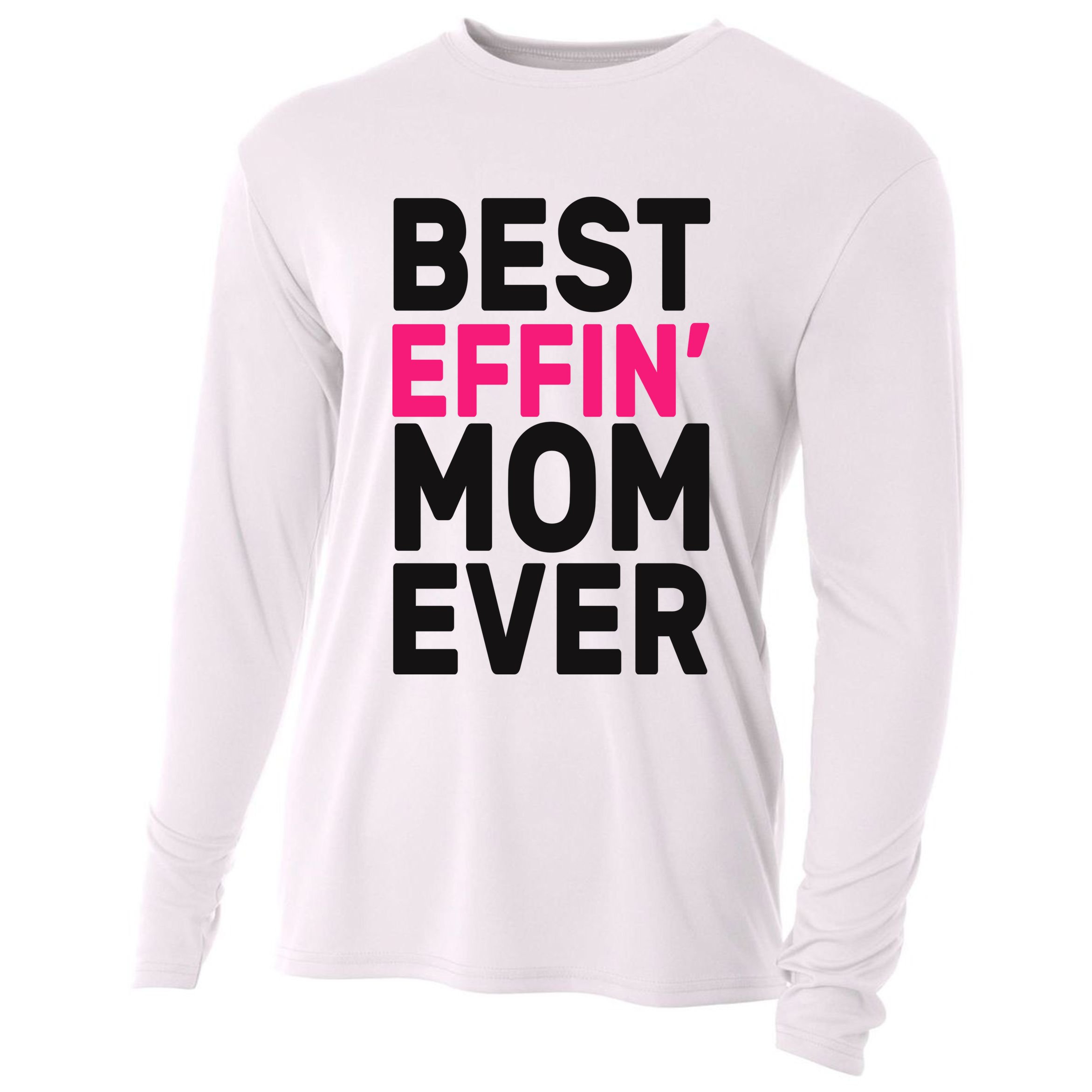 Best Effin Mom Ever Cooling Performance Long Sleeve Crew