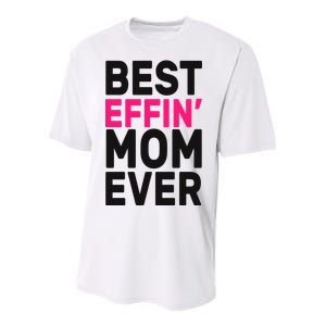 Best Effin Mom Ever Youth Performance Sprint T-Shirt